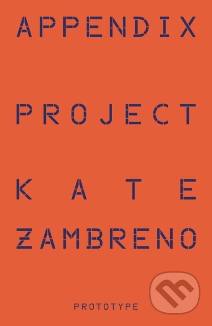 Kniha: Appendix Project (Kate Zambreno). , 2025