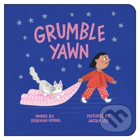 Kniha: Grumble, Yawn (Deborah Kerbel). , 2022