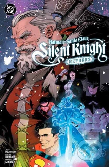 Kniha: Batman - Santa Claus: Silent Knight Returns (Jeff Parker a Lukas Ketner). DC Comics, 2025