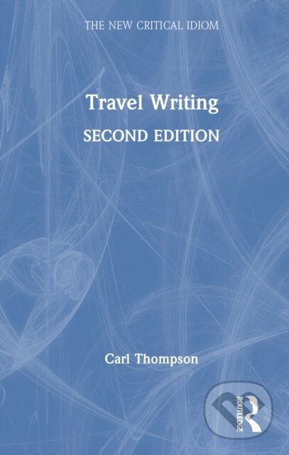 Kniha: Travel Writing (Thompson Carl). Routledge, 2025