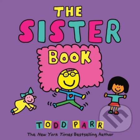 Kniha: The Sister Book (Todd Parr). Little, Brown Young Readers, 2025
