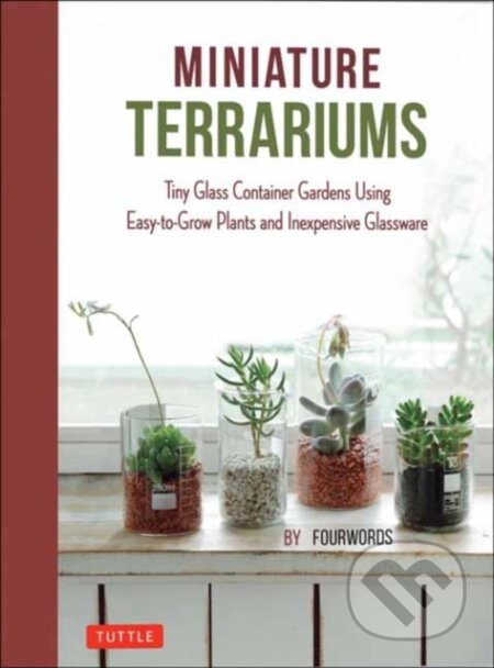 Kniha: Miniature Terrariums (Fourwords). Tuttle Publishing, 2025