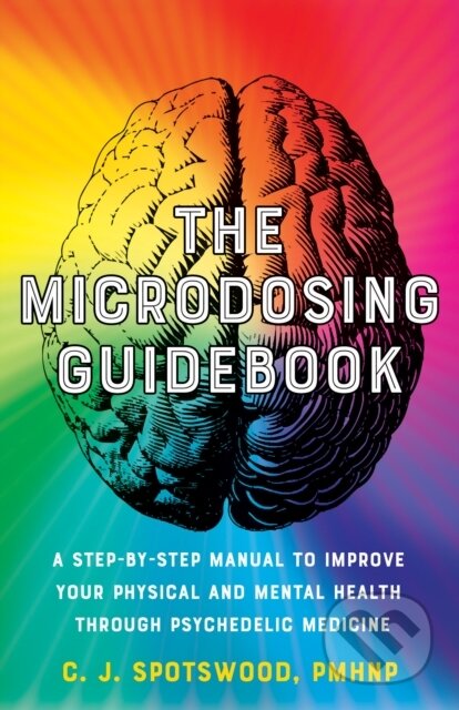 Kniha: The Microdosing Guidebook (C. J. Spotswood). Ulysses, 2022