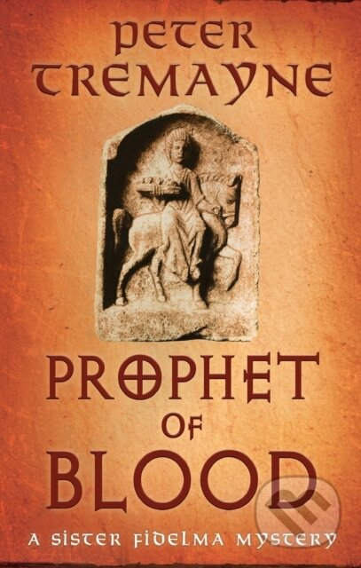Kniha: Prophet of Blood (Peter Tremayne). Headline Book, 2025