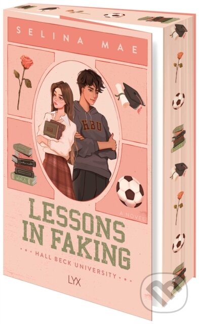 Kniha: Lessons In Faking (Mae Selina). LYX, 2025
