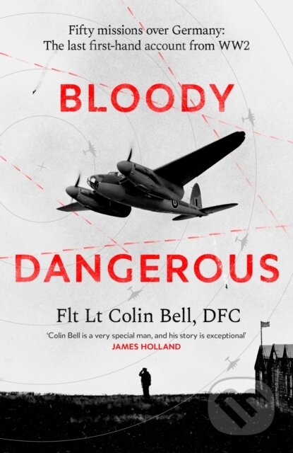 Kniha: Bloody Dangerous (Colin Bell). Abacus, 2026