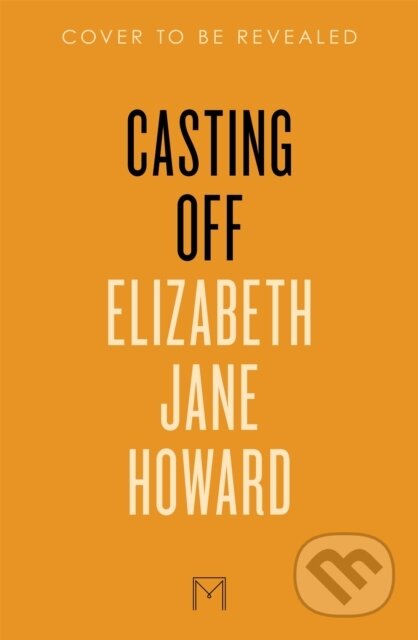 Kniha: Casting Off (Elizabeth Jane Howard). MacMillan, 2026