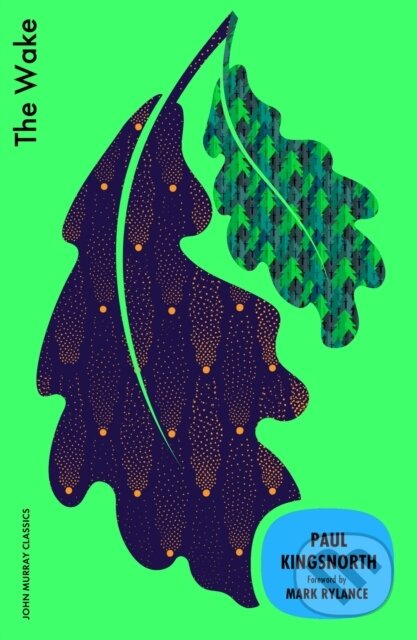 Kniha: The Wake (Paul Kingsnorth). John Murray, 2026