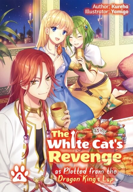 Kniha: The White Cat's Revenge as Plotted from the Dragon King's Lap: Volume 4 (Light Novel) (Kureha). J-Novel Club, 2022