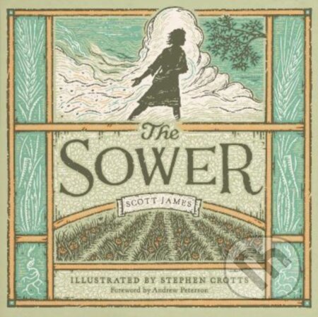 Kniha: The Sower (Scott James). Crossway Books, 2022