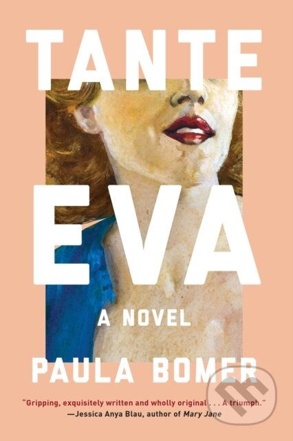 Kniha: Tante Eva (Paula Bomer). Soho Press, 2022