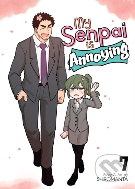 Kniha: My Senpai is Annoying Vol. 7 (Shiromanta). Seven Seas, 2022