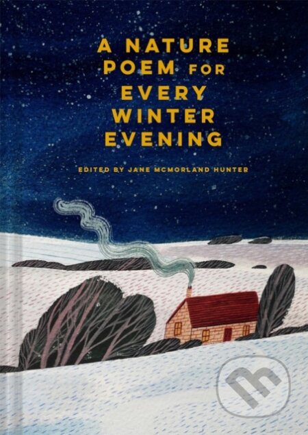 Kniha: A Nature Poem for Every Winter Evening (Jane McMorland Hunter). Batsford, 2022