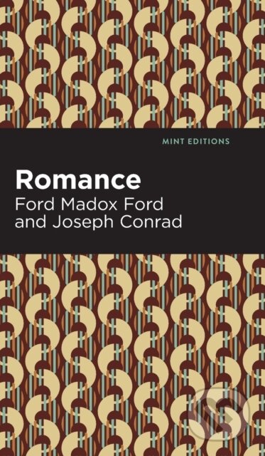 Kniha: Romance (Ford Madox Ford a Joseph Conrad). West Margin Press, 2022