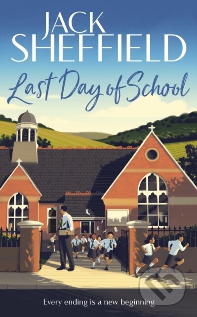 Kniha: Last Day of School (Jack Sheffield). Bantam Press, 2022