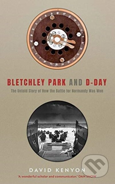 Kniha: Bletchley Park and D–Day (David Kenyon). Yale University Press, 2022