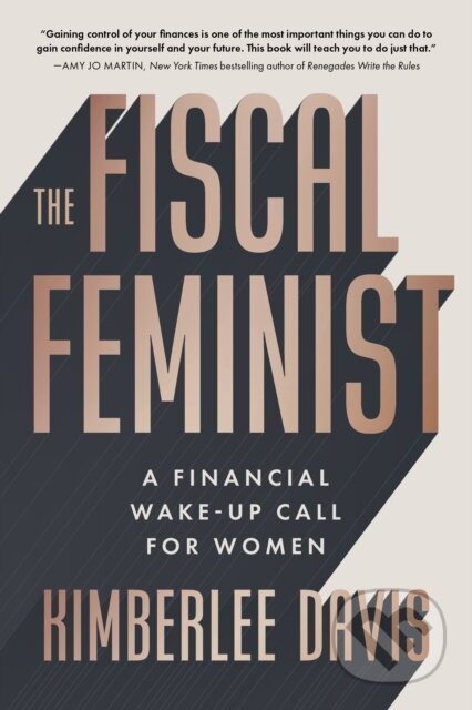 Kniha: The Fiscal Feminist (Kimberlee Davis). Wonderwell, 2022