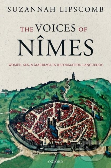 Kniha: The Voices of Nîmes (Suzannah Lipscomb). Oxford University Press, 2022