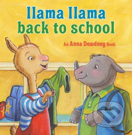 Kniha: Llama Llama Back to School (Anna Dewdney a Reed Duncan). , 2022
