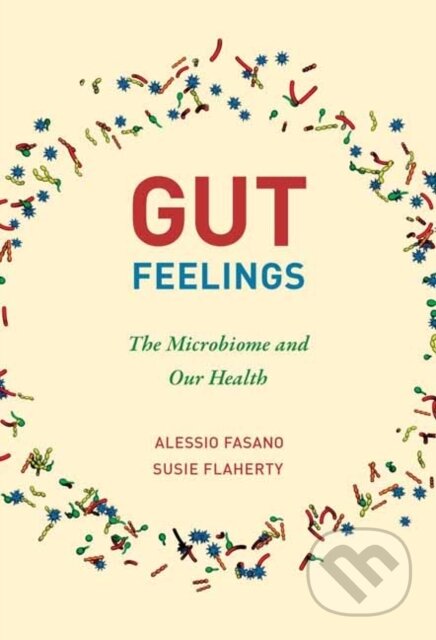 Kniha: Gut Feelings (Alessio Fasano a Susie Flaherty). MIT Press, 2022