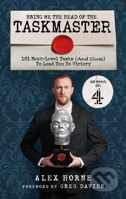 Kniha: Bring Me The Head Of The Taskmaster (Alex Horne). Ebury, 2022