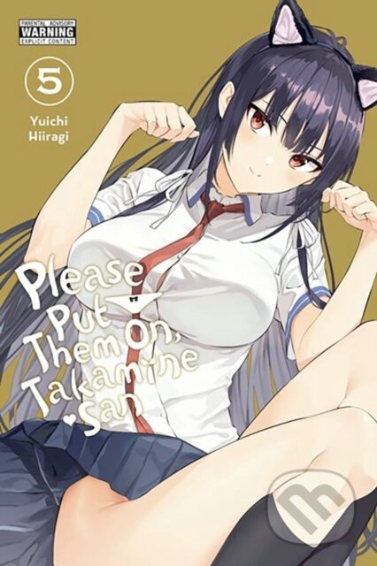 Kniha: Please Put Them On, Takamine-san, Vol. 5 (Chiho Christie, Yuichi Hiiragi a Kei Coffman). Yen Press, 2023
