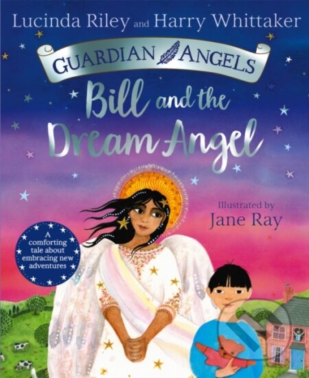 Kniha: Bill and the Dream Angel (Harry Whittaker a Lucinda Riley). Pan Macmillan, 2023