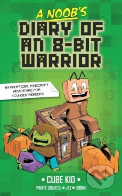 Kniha: A Noob's Diary of an 8-Bit Warrior (Cube Kid). Andrews McMeel, 2023