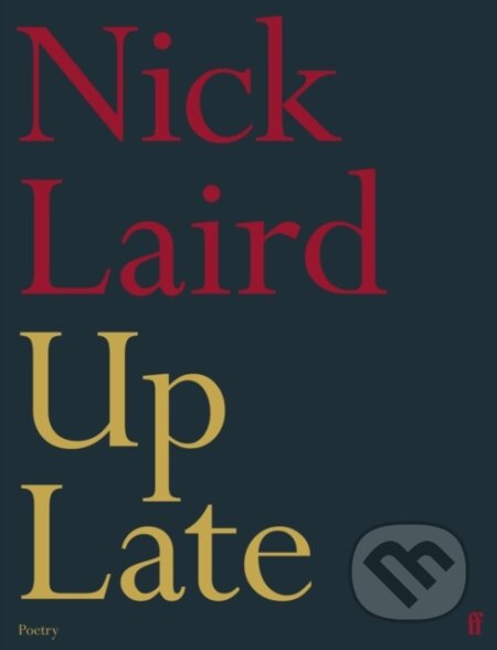 Kniha: Up Late (Nick Laird). Faber and Faber, 2023