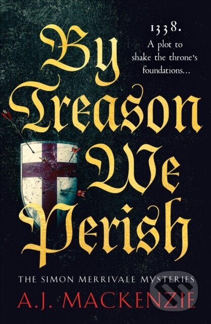 Kniha: By Treason We Perish (A.J. MacKenzie). Canelo, 2023