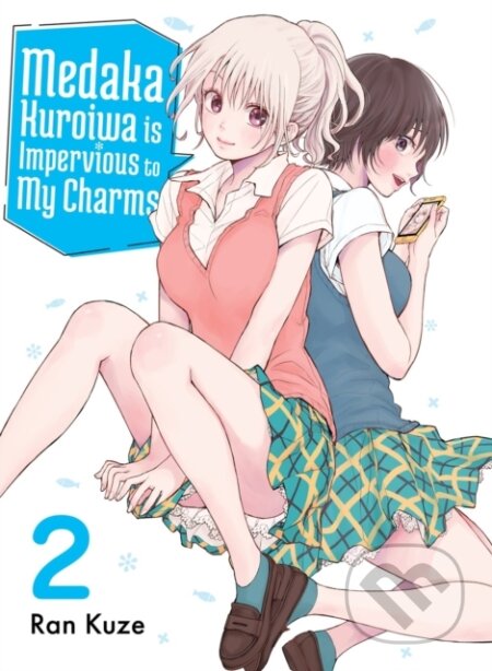 Kniha: Medaka Kuroiwa Is Impervious to My Charms 2 (Ran Kuze). Vertical, 2023