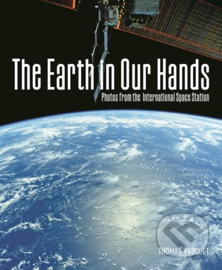 Kniha: The Earth in Our Hands (Thomas Pesquet). Firefly Books, 2023