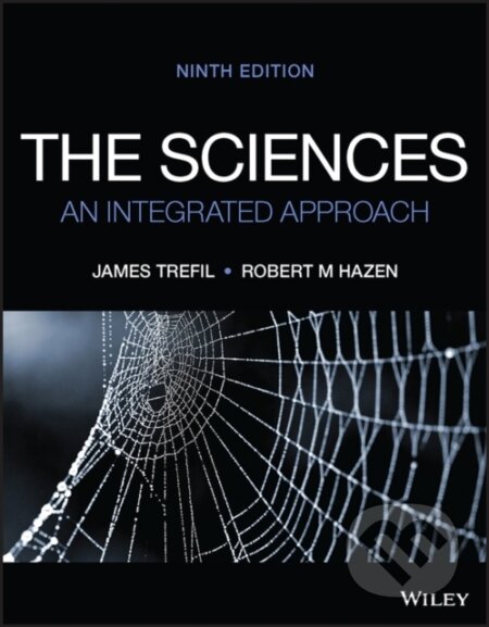 Kniha: The Sciences – An Integrated Approach, 9th Edition (James Trefil a Robert M. Hazen). John Wiley & Sons, 2023