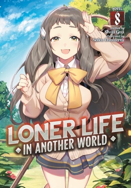 Kniha: Loner Life in Another World (Light Novel) Vol. 8 (Shoji Goji). Airship, 2024