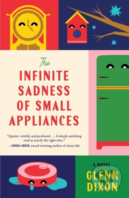 Kniha: The Infinite Sadness of Small Appliances (Dixon Glenn). Atria Books, 2026