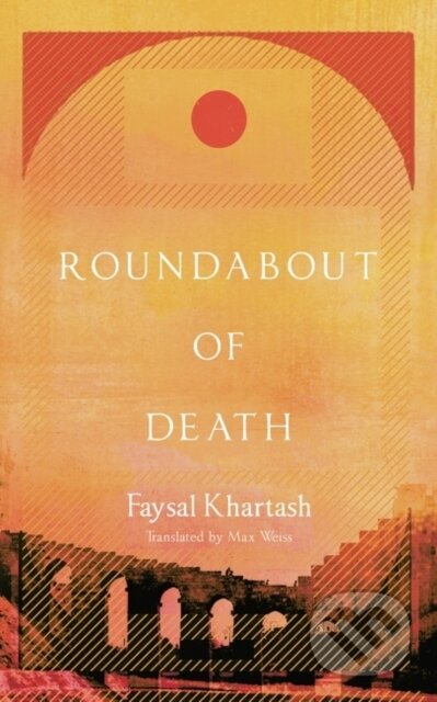 Kniha: Roundabout of Death (Faysal Khartash). Apollo, 2022