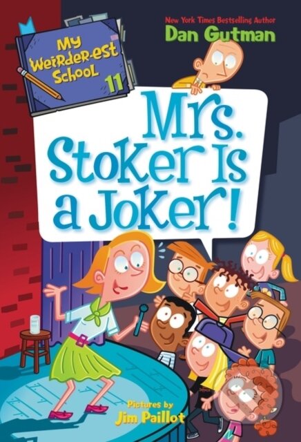 Kniha: My Weirder-est School #11: Mrs. Stoker Is a Joker! (Dan Gutman). HarperCollins, 2022