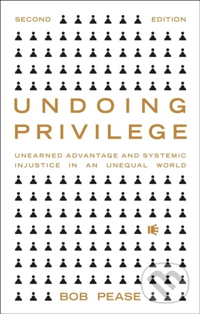 Kniha: Undoing Privilege (Professor Bob Pease). Zed Books, 2021