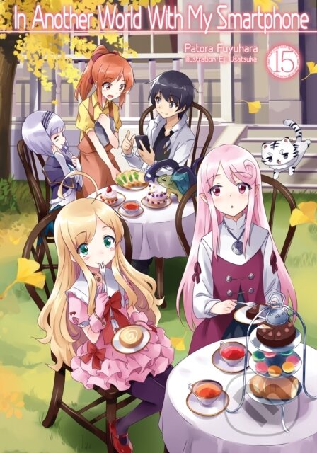 Kniha: In Another World With My Smartphone: Volume 15 (Light Novel) (Patora Fuyuhara). J-Novel Club, 2021
