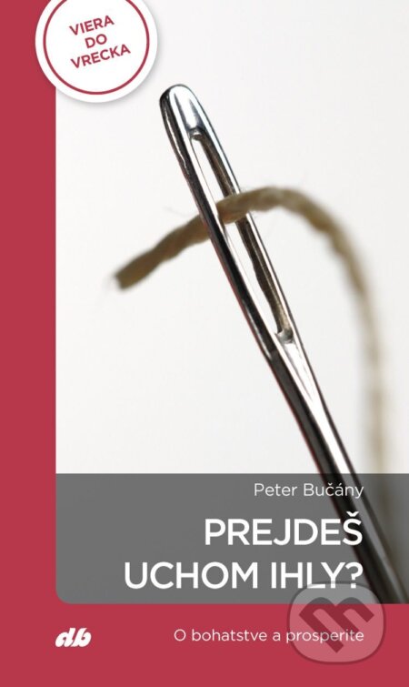 E-kniha: Prejdeš uchom ihly? (Peter Bučány). Don Bosco, 2026