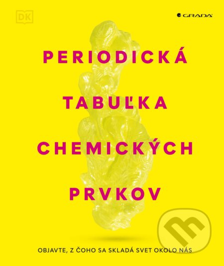 Kniha: Periodická tabuľka chemických prvkov (Autorský kolektiv). Grada, 2026