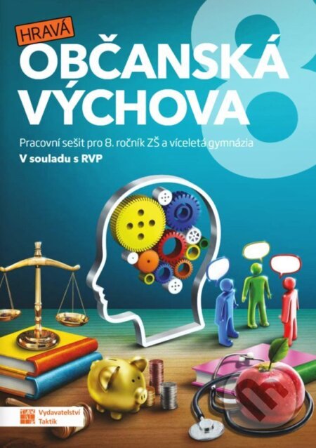 Kniha: Hravá občanská výchova 8 - pracovní sešit (Antonie Laicmanová a Adriena Binková). Taktik, 2026