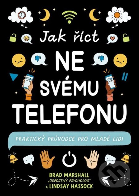 Kniha: Jak říct ne svému telefonu (Brad Marshall a Lindsay Hassock). Slovart CZ, 2026