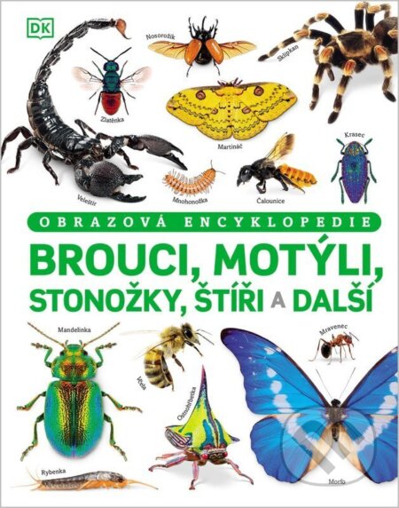 Kniha: Brouci, motýli, stonožky, štíři a další (Ben Ffrancon Dowds, Andrea Mills a Lizzie Munsey). Slovart CZ, 2026