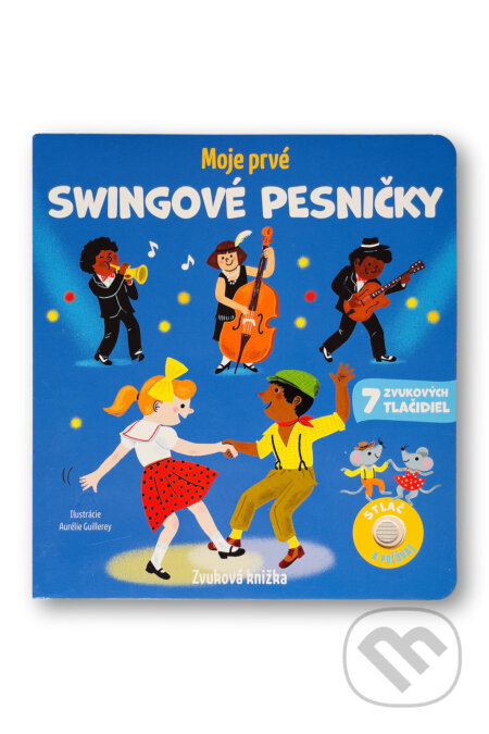 Kniha: Moje prvé swingové pesničky (Emilie Collet a Aurélie Guillereyová). , 2026