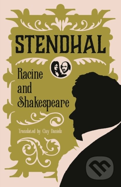 Kniha: Racine and Shakespeare (Stendhal). Alma Classics, 2019