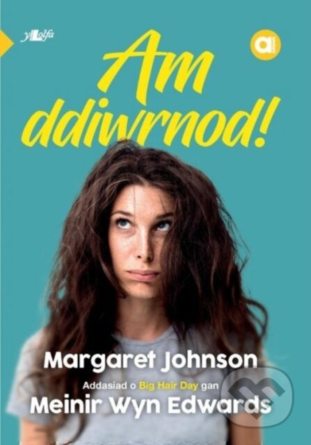 Kniha: Cyfres Amdani: Am Ddiwrnod! (Margaret Johnson). Y Lolfa, 2020