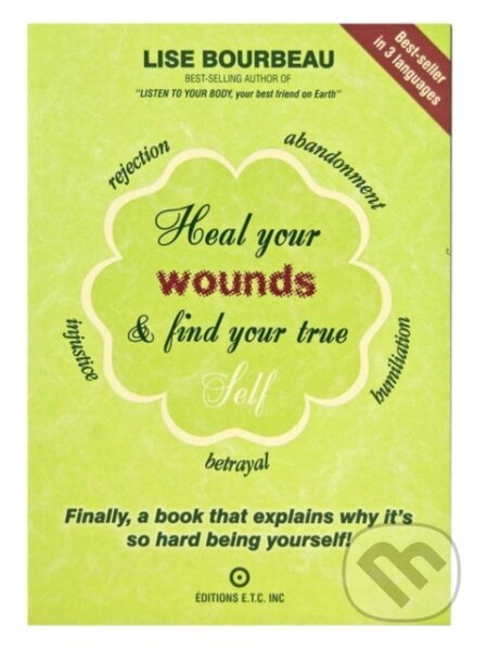 Kniha: Heal Your Wounds & Find Your True Self (Lise Bourbeau). , 2020