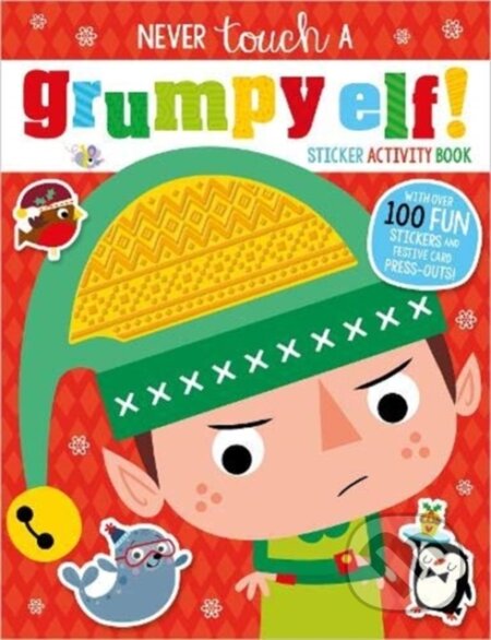 Kniha: Never Touch A Grumpy Elf! Sticker Activity (Make Believe Ideas). Make Believe Ideas, 2020