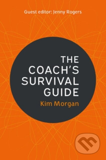Kniha: The Coach's Survival Guide (Kim Morgan). Open University, 2019